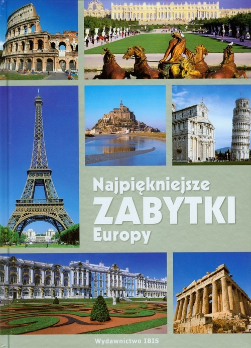 Najpiękniejsze zabytki Europy