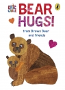 Bear Hugs! from Brown Bear and Friends Eric Carle