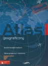 Geografia Atlas geograficzny Zakres podstawowy i rozszerzony. Szkoły