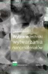 Wybrane techniki wytwarzania nanomateriałów Agnieszka Kopia