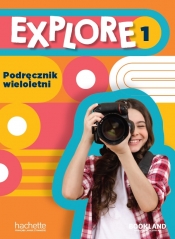 Explore 1. Podręcznik wieloletni - Fabienne Gallon, Adeline Gaudel, Gabriela Hałat, Céline Himber