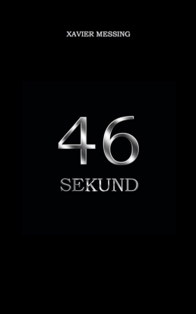 46 sekund - Xavier Messing
