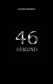46 sekund - Xavier Messing