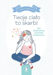 Twoje ciało to skarb! - Williencourt Cécile de