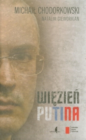 Więzień Putina - Chodorkowski Michaił