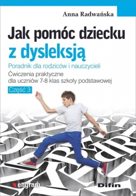 Jak pomóc dziecku z dysleksją. - Anna Radwańska