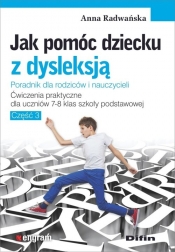 Jak pomóc dziecku z dysleksją. - Anna Radwańska