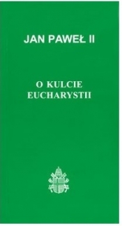 O kulcie Eucharystii J.P. II (60) - Jan Paweł II
