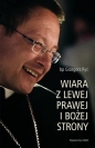 Wiara z lewej, prawej i Bożej strony - Grzegorz Ryś