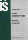 Sieci ciepłownicze. Materiały pomocnicze do ćwiczeń  Krygier Krystyna