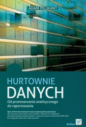 Hurtownie danych Od przetwarzania analitycznego do raportowania