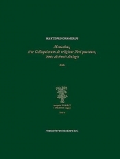 Monachus sive Colloquiorum de religione libri quattuor, binis distincti dialogis - CROMERUS MARTINUS