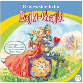 Bajki - Grajki. Królewskie Echo CD - Praca zbiorowa