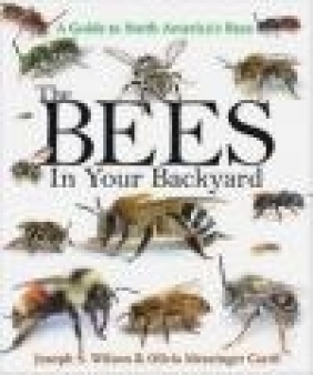 The Bees in Your Backyard Olivia Messinger Carril, Joseph Wilson