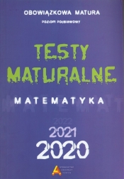 Testy Maturalne Matematyka 2020 - Opracowanie zbiorowe
