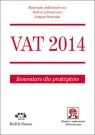 VAT 2014 Komentarz dla praktyków (z suplementem elektronicznym) PGK922e Pomorska Justyna