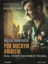 Pod Mocnym Aniołem Wojtek Smarzowski