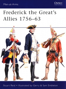 Frederick the Great?s Allies 1756-63 - Stuart Reid