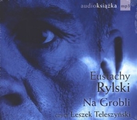 Na Grobli (Audiobook) - Rylski Eustachy