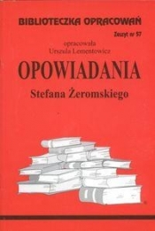 Biblioteczka Opracowań Opowiadania Stefana Żeromskiego