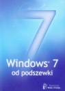 Windows 7 od podszewki  Szeliga Marcin, Dziak Przemysław, Figat Paweł