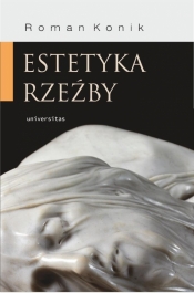 Estetyka rzeźby - Roman Konik