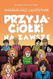 Przyjaciółki na zawsze - Shannon Hale, LeUyen Pham