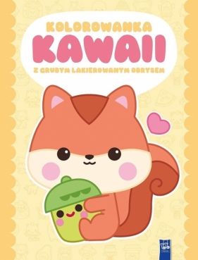 Kolorowanka Kawaii z grubym lakierowanym obrysem - Opracowanie zbiorowe