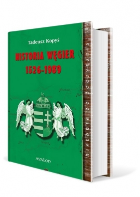 Historia Węgier 1526-1989 - Kopyś Tadeusz 