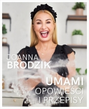 Umami. Opowieści i przepisy - Brodzik Joanna