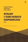  Wykłady z teorii wzrostu gospodarczego Tom 1