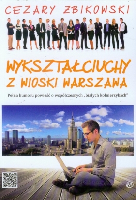 Wykształciuchy z wioski Warszawa - Żbikowski Cezary