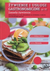 Żywienie i usługi gastronomiczne Część VI Zasady żywienia - Anna Kołłajtis-Dołowy, Barbara Pietruszka, Kasia Kozłowska