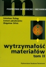 Wytrzymałość materiałów t.2  Dyląg Zdzisław, Jakubowicz Antoni, Orłoś Zbigniew