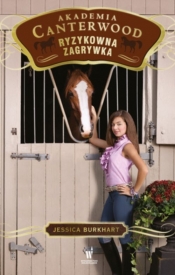 Akademia Canterwood 12 Ryzykowna zagrywka