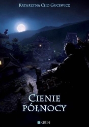 Cienie północy - Katarzyna Clio Gucewicz
