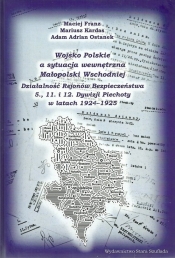 Wojsko Polskie a sytuacja wewnętrzna Małopolski Wschodniej - Kardas Mariusz, Franz Maciej