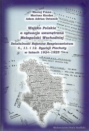 Wojsko Polskie a sytuacja wewnętrzna Małopolski Wschodniej - Maciej Franz, Mariusz Kardas