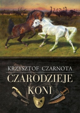 Czarodzieje koni - Czarnota Krzysztof