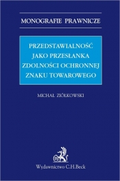 Przedstawialność jako przesłanka zdolności ochronnej znaku towarowego - Ziółkowski Michał