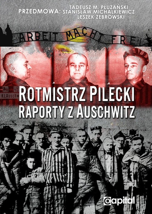 Rotmistrz Pilecki Raporty z Auschwitz Pilecki Witold