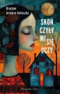 Skończyły mi się oczy DL - Grażyna Jeromin-Gałuszka