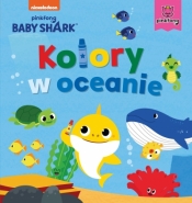 Baby Shark. Kolory w oceanie (Uszkodzona okładka) - Smart Study