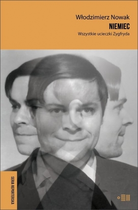 Niemiec. Wszystkie ucieczki Zygfryda - Włodzimierz Nowak
