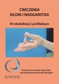 Ćwiczenia dłoni i nadgarstka - Konrad Domagała