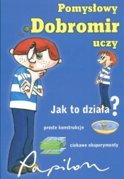 Jak to robić? Pomysłowy Dobromir radzi