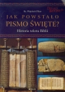 Jak powstało Pismo Święte Historia tekstu Biblii Pikor Wojciech