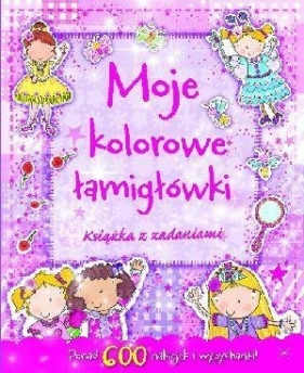 Moje kolorowe łamigłówki. Książka z zadaniami - Opracowanie zbiorowe