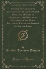 Journal of a Voyage to Australia by the Cape of Good Hope, Six Months in Melbourne, and Return to England by Cape Horn, Including Scenes and Sayings on Sea and Land (Classic Reprint)