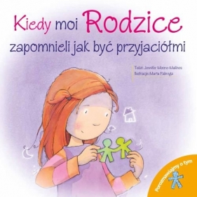 Porozmawiajmy o tym! - Kiedy moi Rodzice zapomnieli jak być przyjaciółmi - Opracowanie zbiorowe